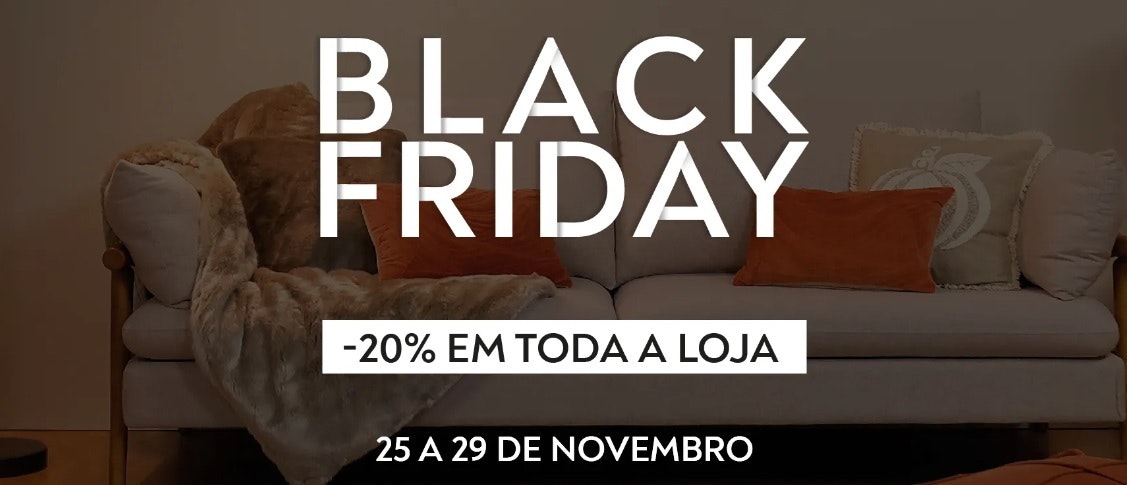 Black Friday: – 20% em toda a loja!