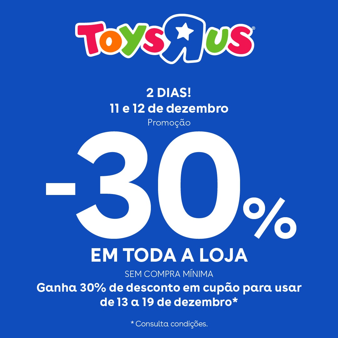 Dias 11 e 12 de dezembro: 30% DE DESCONTO